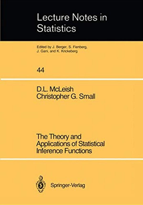 The Theory And Applications Of Statistical Interference Functions-..