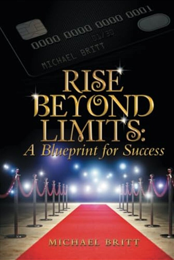 Rise Beyond Limits: A Blueprint For Success-..