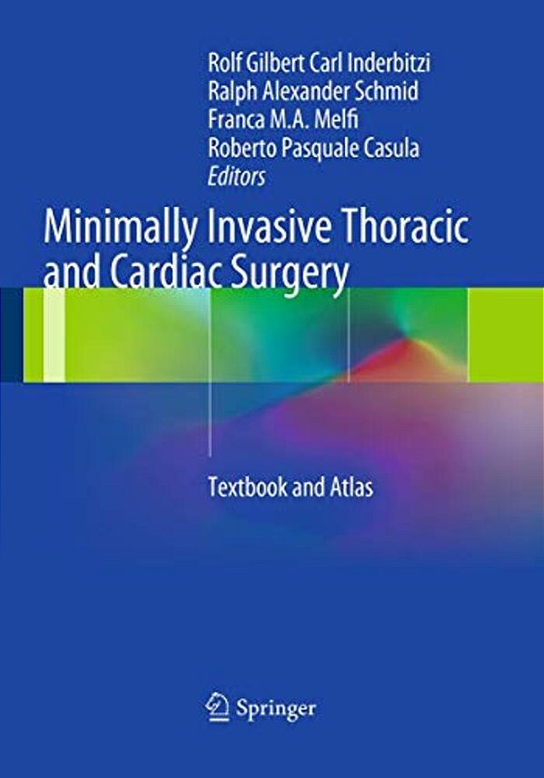 Minimally Invasive Thoracic And Cardiac Surgery: Textbook And Atlas-..