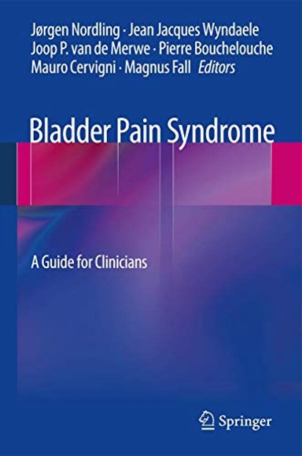 Bladder Pain Syndrome: A Guide For Clinicians-..