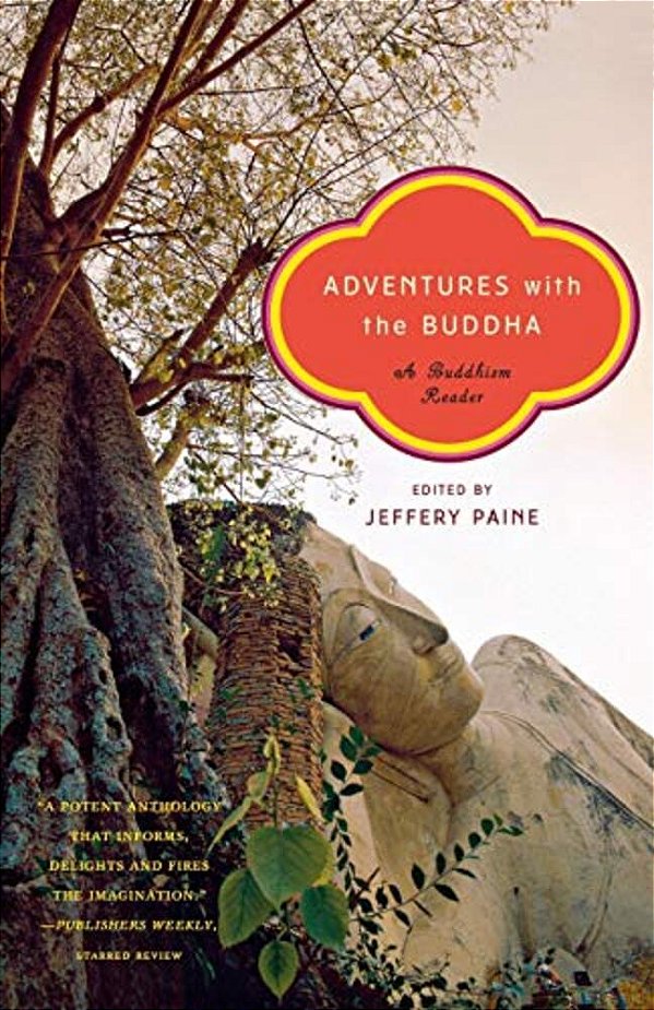 Adventures With The Buddha: A Buddhism Reader-..