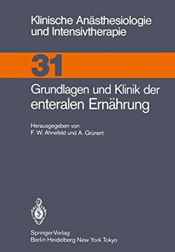Grundlagen Und Klinik Der Enteralen Ernährung-..