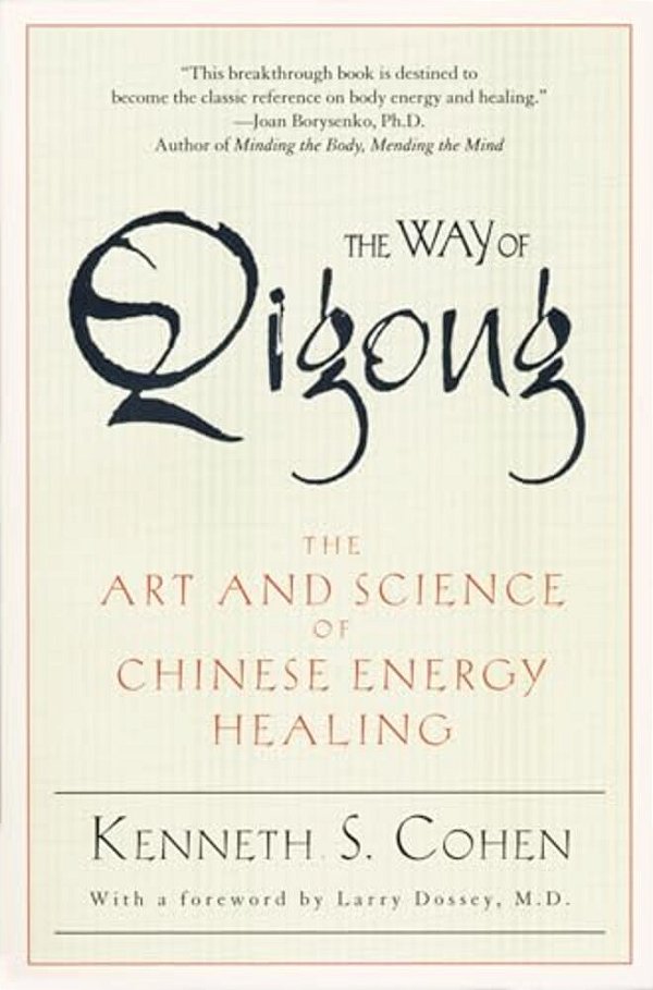 The Way Of Qigong: The Art And Science Of Chinese Energy Healing-..