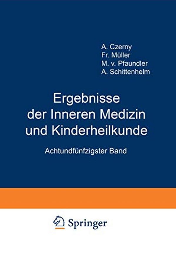 Ergebnisse Der Inneren Medizin Und Kinderheilkunde: Achtundfünfzigster Band-..