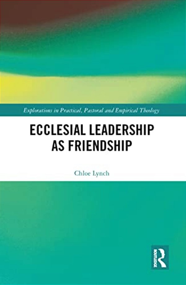 Ecclesial Leadership As Friendship-..