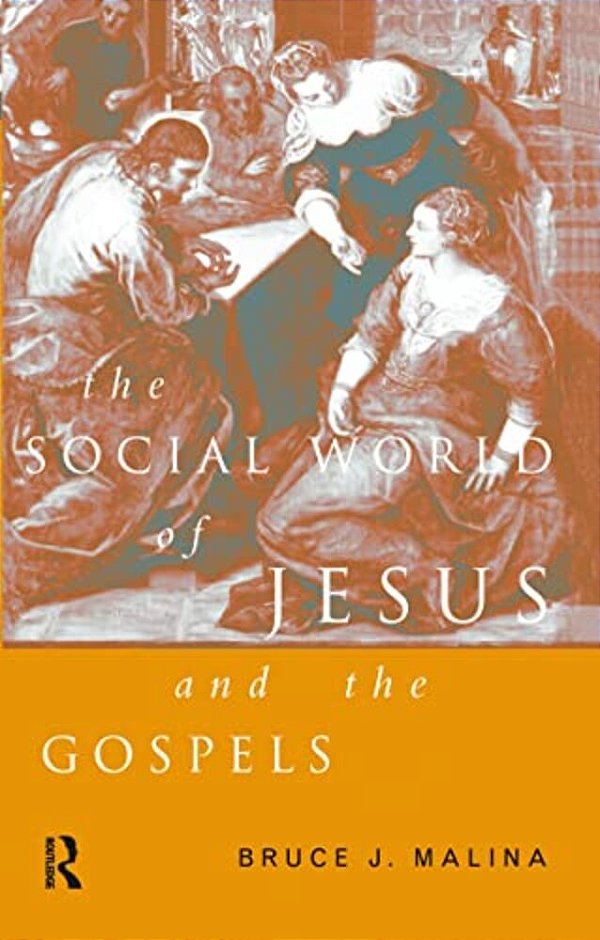 The Social World Of Jesus And The Gospels-..