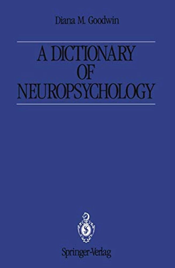 A Dictionary Of Neuropsychology-..