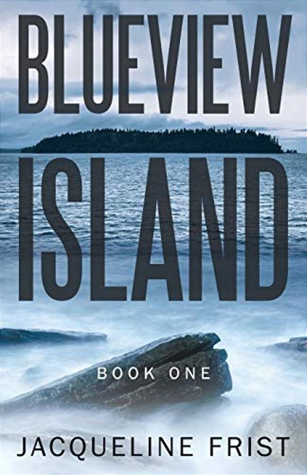 Blueview Island: Book One-..
