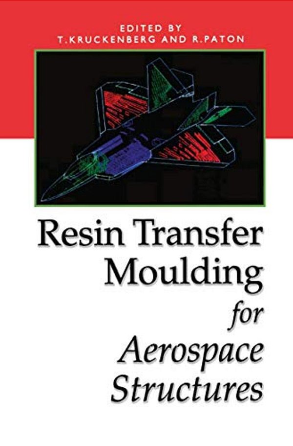 Resin Transfer Moulding For Aerospace Structures-..