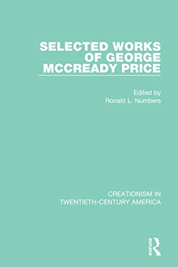 Selected Works Of George Mccready Price-..