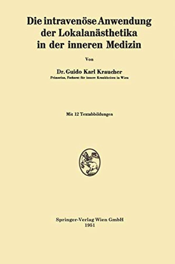 Die Intravenöse Anwendung Der Lokalanästhetika In Der Inneren Medizin-..