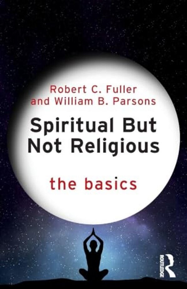 Spiritual But Not Religious: The Basics-..