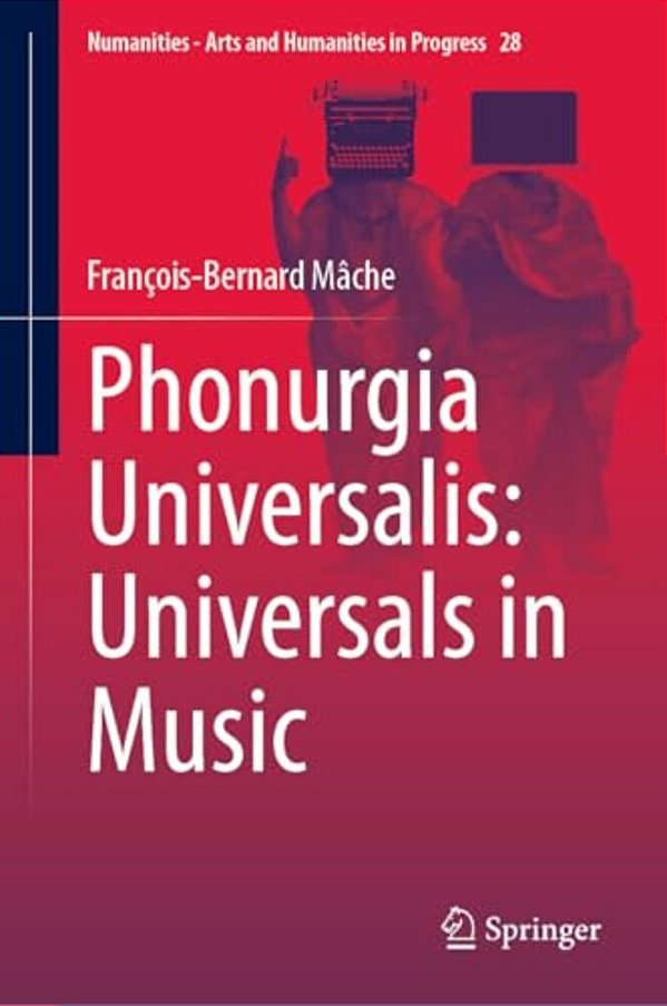 Phonurgia Universalis: Universals In Music-..