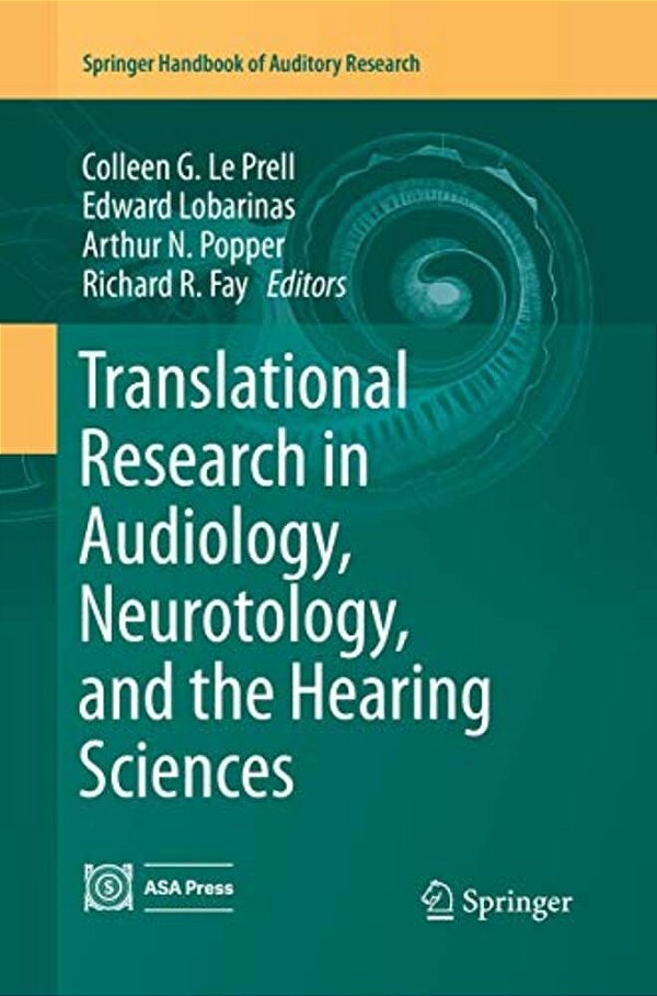 Translational Research In Audiology, Neurotology, And The Hearing Sciences-..