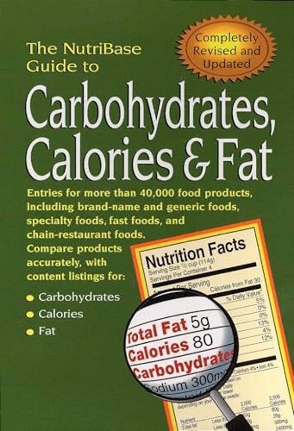 The Nutribase Guide To Carbohydrates, Calories, And Fat-..