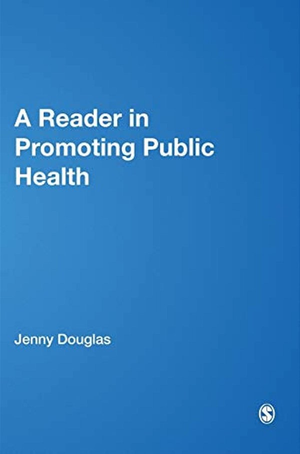 A Reader In Promoting Public Health-..