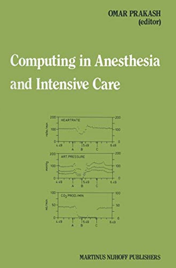 Computing In Anesthesia And Intensive Care-..