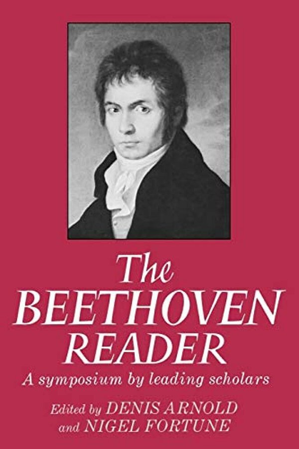 The Beethoven Reader: A Symposium By Leading Scholars-..