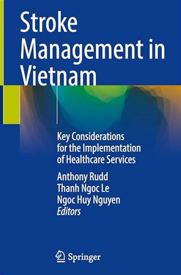 Stroke Management In Vietnam: Key Considerations For The Implementation Of Healthcare Services-..