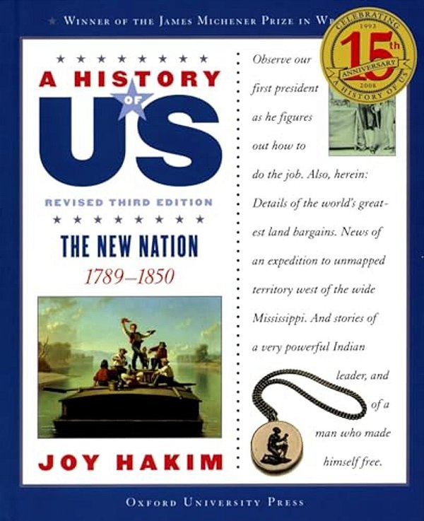A History Of US: The New Nation: 1789-1850A History Of US Book Four-..