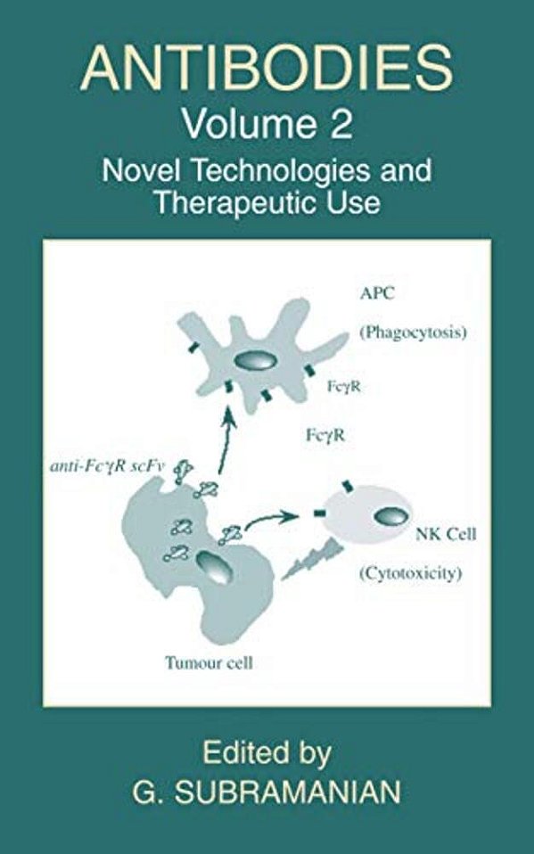 Antibodies: Volume 2: Novel Technologies And Therapeutic Use-..