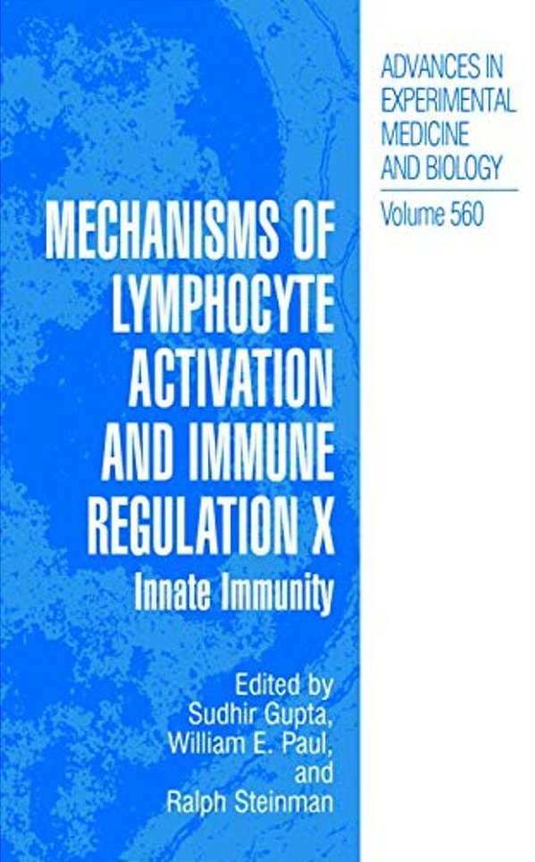 Mechanisms Of Lymphocyte Activation And Immune Regulation X: Innate Immunity-..
