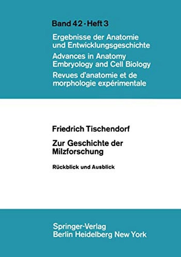 Zur Geschichte Der Milzforschung: Rückblick Und Ausblick-..