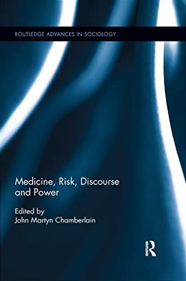 Medicine, Risk, Discourse And Power-..
