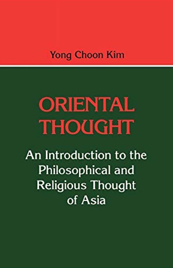 Oriental Thought: An Introduction To The Philosophical And Religious Thought Of Asia-..