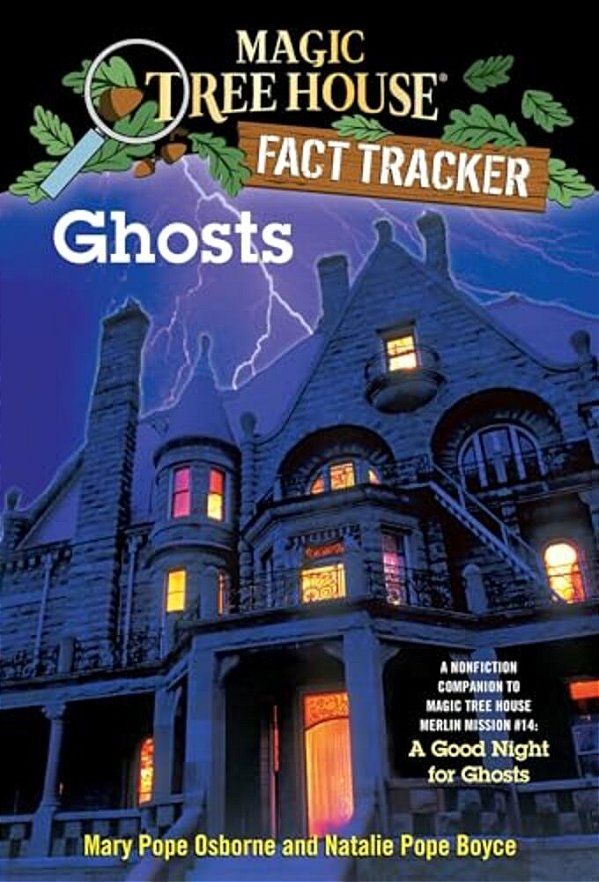 Ghosts: A Nonfiction Companion To Magic Tree House Merlin Mission #14: A Good Night For Ghosts-..