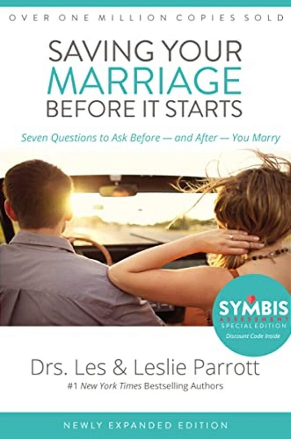 Saving Your Marriage Before It Starts: Seven Questions To Ask Before -- And After -- You Marry-..