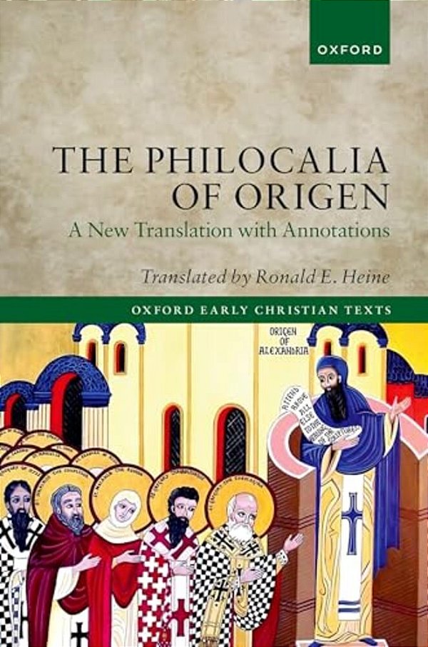 The Philocalia Of Origen: A New Translation With Annotations-..