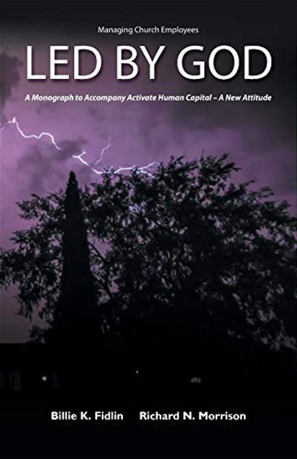 Led By God: A Monograph To Accompany Activate Human Capital - A New Attitude-..