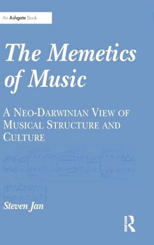 The Memetics Of Music: A Neo-Darwinian View Of Musical Structure And Culture-..