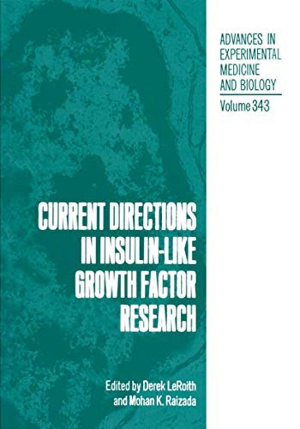 Current Directions In Insulin-Like Growth Factor Research-..