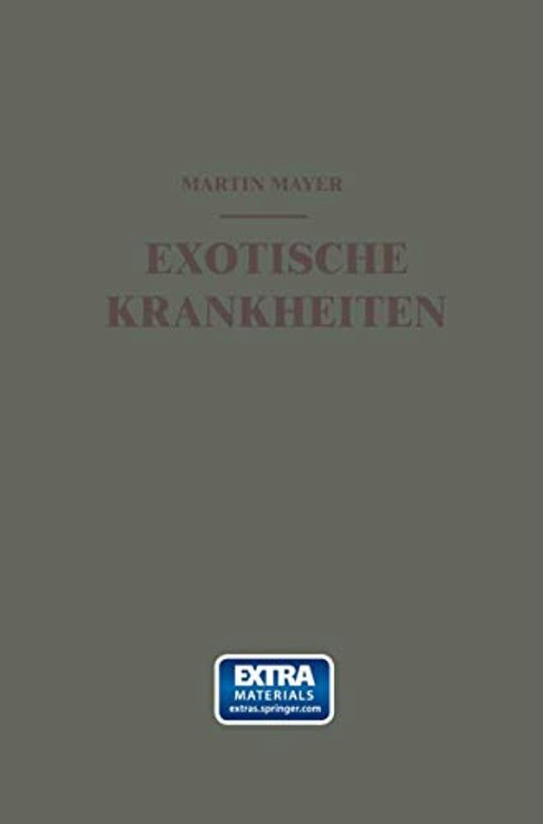 Exotische Krankheiten: Ein Kurzes Lehrbuch Für Die Praxis-..
