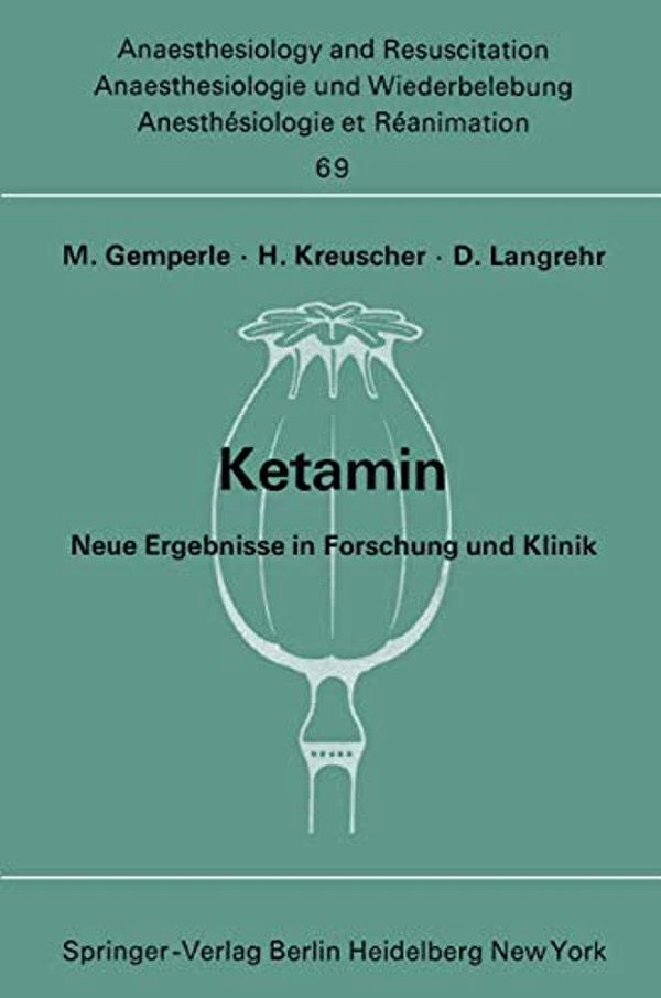 Ketamin: Neue Ergebnisse In Forschung Und Klinik-..