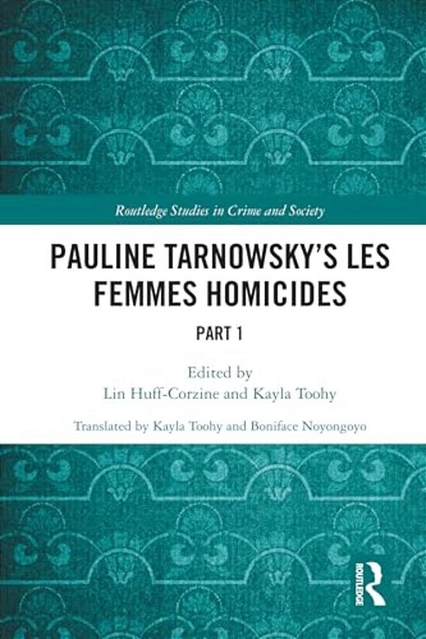 Pauline Tarnowsky's Les Femmes Homicides: Part I-..