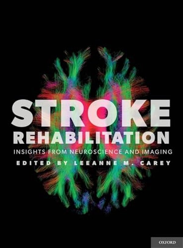 Stroke Rehabilitation: Insights From Neuroscience And Imaging-..
