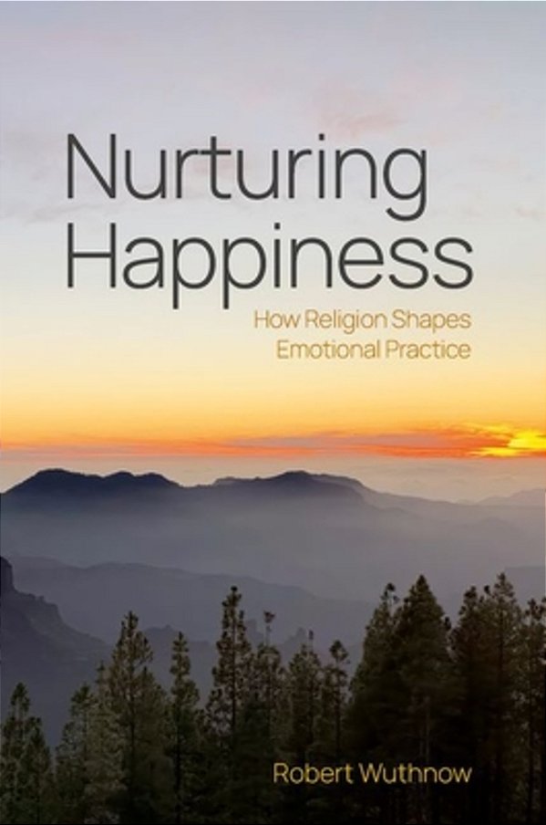 Nurturing Happiness: How Religion Shapes Emotional Practice-..