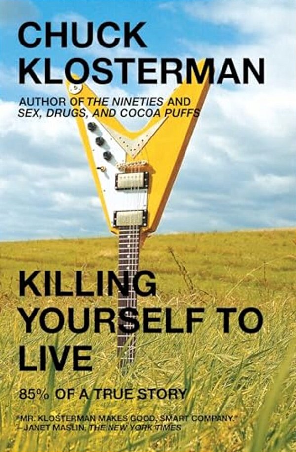 Killing Yourself To Live: 85% Of A True Story-..