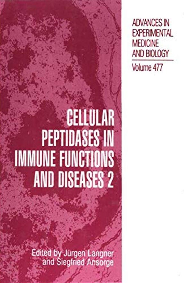 Cellular Peptidases In Immune Functions And Diseases 2-..