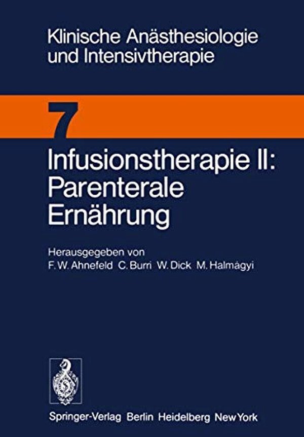 Infusionstherapie II Parenterale Ernährung: Workshop Dezember 1974-..