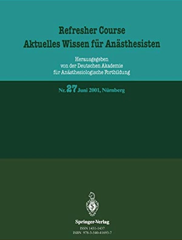 Refresher Course. Aktuelles Wissen Für Anästhesisten: 11. Und 12. Juni 2001, Nürnberg-..