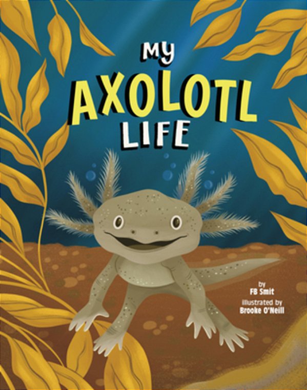 My Axolotl Life-..
