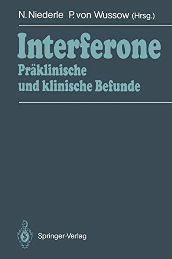 Interferone: Präklinische Und Klinische Befunde-..