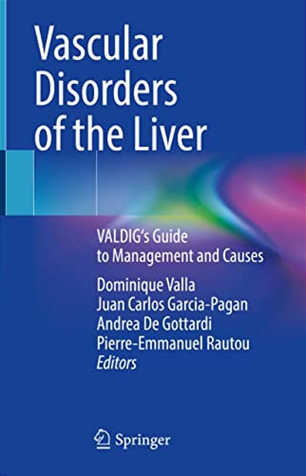 Vascular Disorders Of The Liver: Valdig's Guide To Management And Causes-..