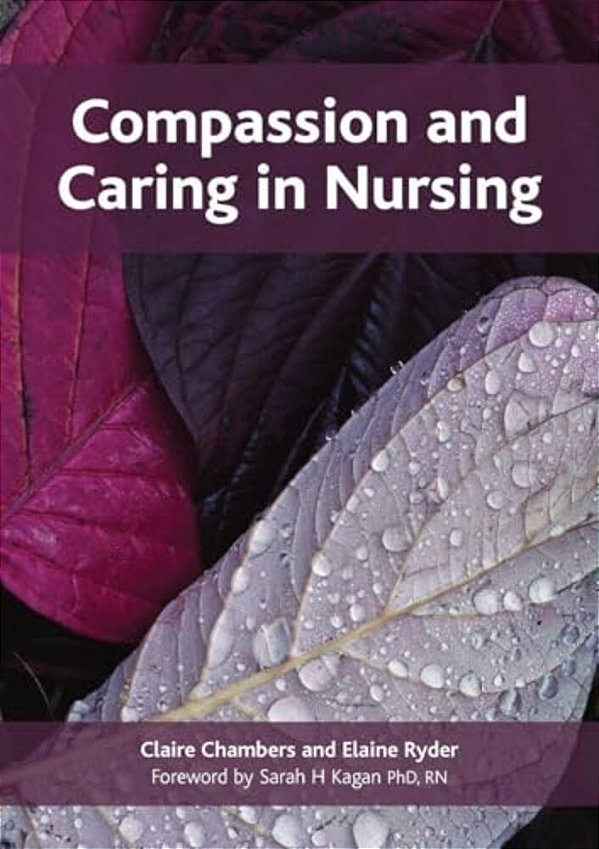 Compassion And Caring In Nursing-..