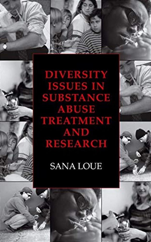 Diversity Issues In Substance Abuse Treatment And Research-..