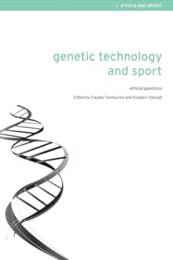 Genetic Technology And Sport: Ethical Questions-..